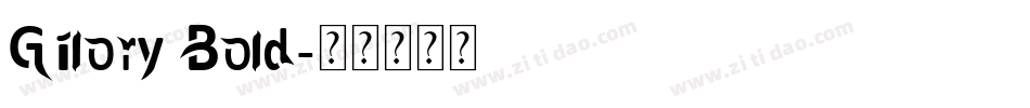 Gilory Bold字体转换